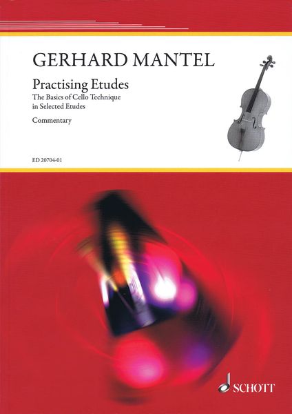 Practising Etudes : The Basics of Cello Technique In Selected Studies - Commentary.