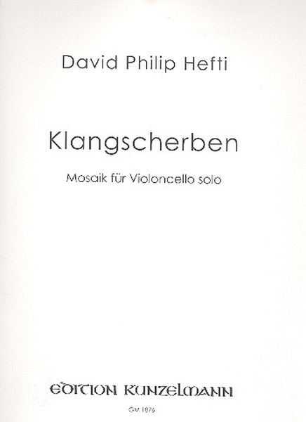 Klangscherben : Mosaik Für Violoncello Solo (2011).