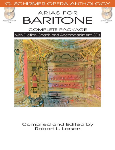 Arias For Baritone : Complete Package / compiled and edited by Robert L. Larsen.