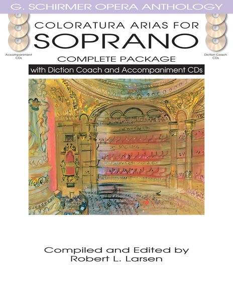 Coloratura Arias For Soprano : Complete Package / compiled and edited by Robert L. Larsen.