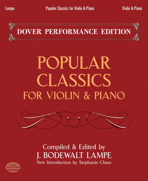 Popular Classics : For Violin and Piano / compiled and edited by J. Bodewalt Lampe.