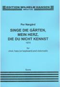Singe Die Gärten, Mein Herz, Die Du Nicht Kennst : For Choir, Harp (Keyboard) & Violoncello (1974).