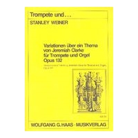 Variationen Über Ein Thema von Jeremiah Clarke, Op. 132 : Für Trompete und Orgel.