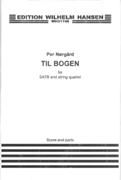 Til Bogen : For SATB and String Quartet (1993).