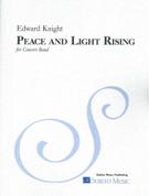 Peace and Light Rising : For Concert Band (2013).