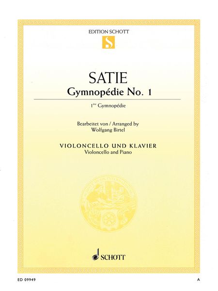 Gymnopedie No. 1 : For Violoncello and Piano / arranged by Wolfgang Birtel.