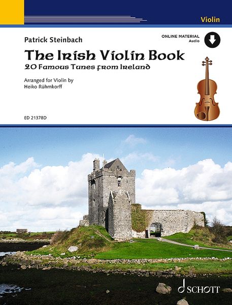 The Irish Violin Book : 20 Famous Tunes From Ireland / edited by Patrick Steinbach.