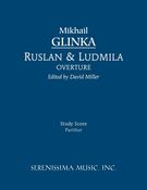 Ruslan & Ludmila : Overture / edited by David Miller.