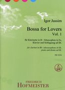 Bossa For Lovers, Vol. 1 : For Clarinet In B Flat/Alto Saxophone In E Flat, Piano and Drums Ad Lib.