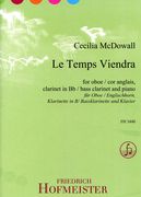 Temps Viendra : For Oboe/Cor Anglais, Clarinet In B Flat/Bass Clarinet, and Piano (1998).