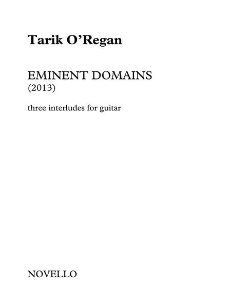 Eminent Domains : Three Interludes For Guitar (2013).