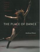 Place of Dance : A Somatic Guide To Dancing and Dance Making / With Caryn McHose.