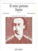 Mio Primo Satie, Vol. 1 : For Piano / edited by Antonio Valentino.