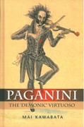 Paganini : The Demonic Virtuoso.