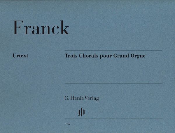 Trois Chorals : Pour Grand Orgue / edited by Friedemann Winklhofer.