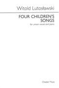 Four Children's Songs : For Unison Voices and Piano / arranged by Richard Steinitz.