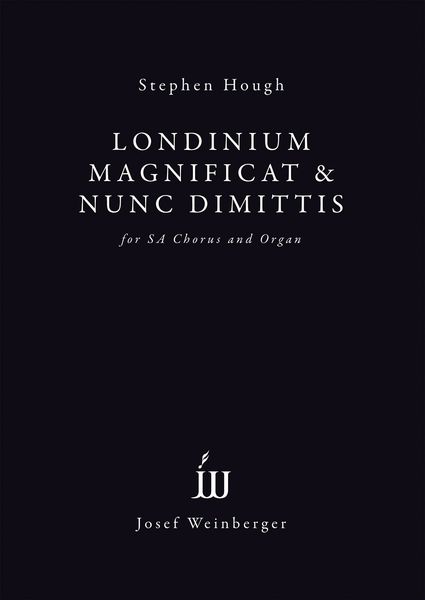 Londinium Magnificat & Nunc Dimittis : For SA Chorus and Organ (2007).