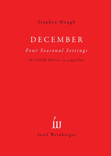 December - Four Seasonal Settings : For SATB Chorus (A Cappella).