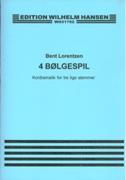 4 Bølgespil : Kordramatik For Tre Lige Stemmer (1972, 1986).