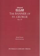 Banner Of St. George, Op. 33 (1897) : For Chorus and Orchestra.