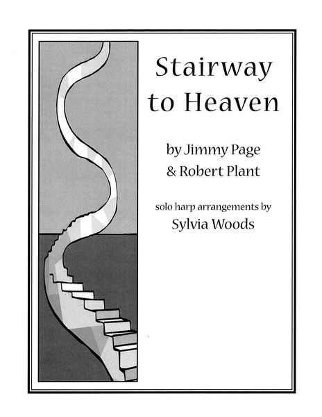 Stairway To Heaven : For Harp / arranged by Sylvia Woods.