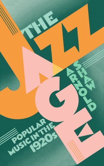 Jazz Age : Popular Music In The 1920s.