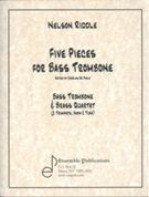 Five Pieces For Bass Trombone : For Bass Trombone and Brass Quartet / edited by Charles De Paolo.