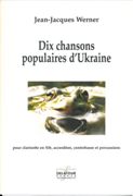 Dix Chansons Popularies d'Ukraine : Pour Clarinette, Accordeon, Contrebasse Et Percussions.