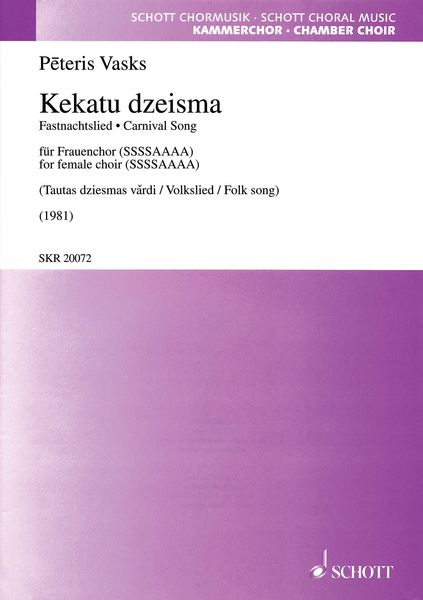 Kekatu Dziesma = Carnival Song : For Female Choir (Ssssaaaa) (1981).