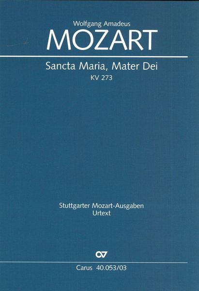 Sancta Maria, Mater Dei, K. 273 : For SATB Chorus and Strings.