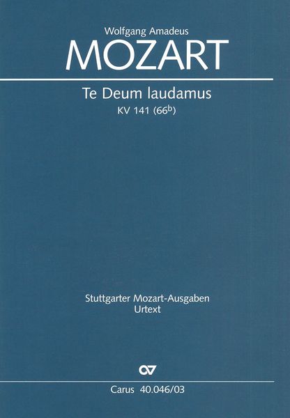 Te Deum, K. 141(66b) : For SATB Chorus and Orchestra.