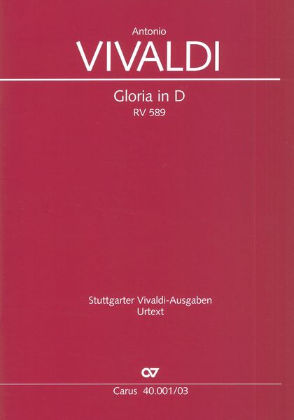 Gloria, RV 589 : For Soli SSA, SATB Choir, Trumpet, Oboe, 2 Violins, Viola, Basso Continuo.