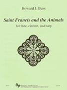 Saint Francis and The Animals : For Flute, Clarinet and Harp.