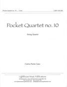 Pocket Quartet No. 10 : For String Quartet (2009).