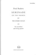 Serenade On The Shores Of The Cosmic Ocean : For Accordion and String Quartet (2004).