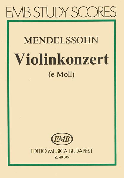 Concerto In E Minor, Op. 64 : For Violin & Orchestra.