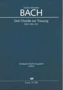 Drei Choräle Zur Trauung, BWV 250-252 : Für Chor (SATB), 2 Hörner, Instrumente Colla Parte und B. C.