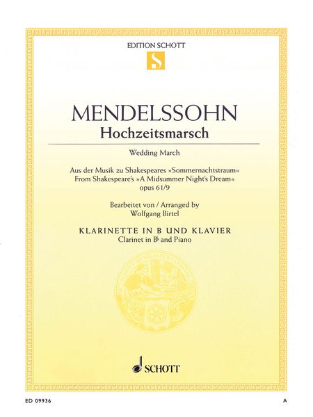 Hochzeitmarsch, From Shakespeare's A Midsummer Night's Dream, Op. 61/9 : For Clarinet and Piano.