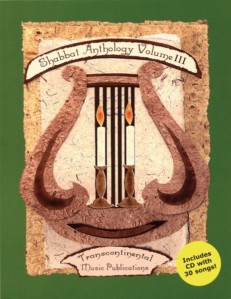 Shabbat Anthology : Vol. 3 / edited by J. Mark Dunn and Joel N. Eglash.