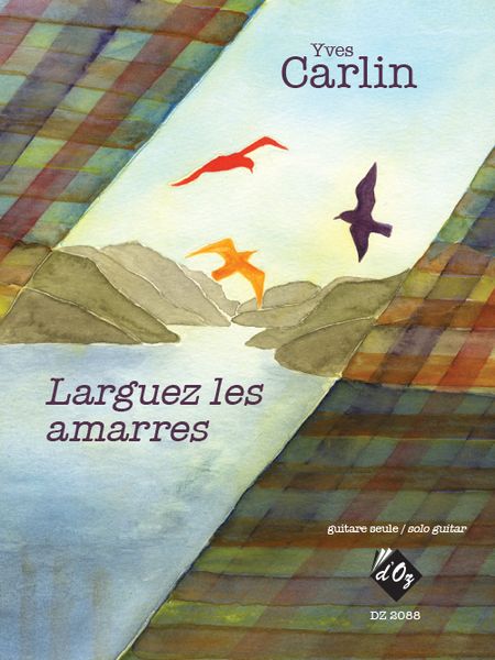 Larguez Les Amarres : For Solo Guitar.