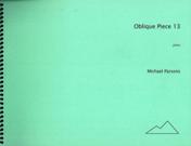 Oblique Piece 13 : For Piano (2011-12).