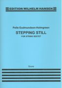 Stepping Still : For String Sextet (2 Violins, 2 Violas and 2 Violoncellos) (1999).