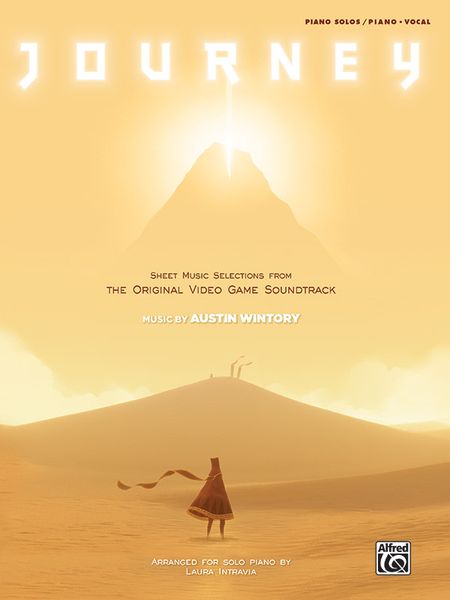 Journey : Sheet Music Selections From The Video Game Soundtrack.