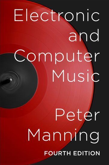 Electronic and Computer Music - Fourth Edition.