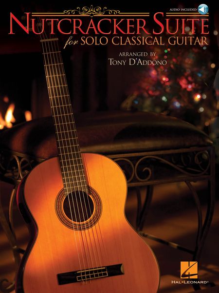 Nutcracker Suite : For Solo Classical Guitar / arranged by Tony d'Addono.