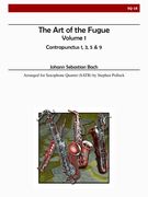 Art of The Fugue - Contrapunctus 1, 3, 5 and 9 : For Saxphone Quartet / arr. Stephen Pollock.