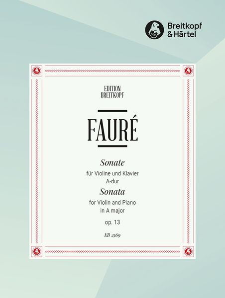 Sonate : Fur Violine und Klavier A-Dur Op. 13.