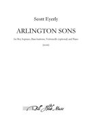 Arlington Sons : For Boy Soprano, Bass-Baritone, Violoncello (Optional) and Piano.