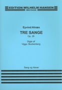 Tre Sange Digte Viggo Stuckenberg, Op. 26 : For Voice and Piano.