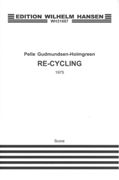 Re-Cycling : For 2 Flutes, Trumpet, 2 Cellos and 2 Double Basses (1975).